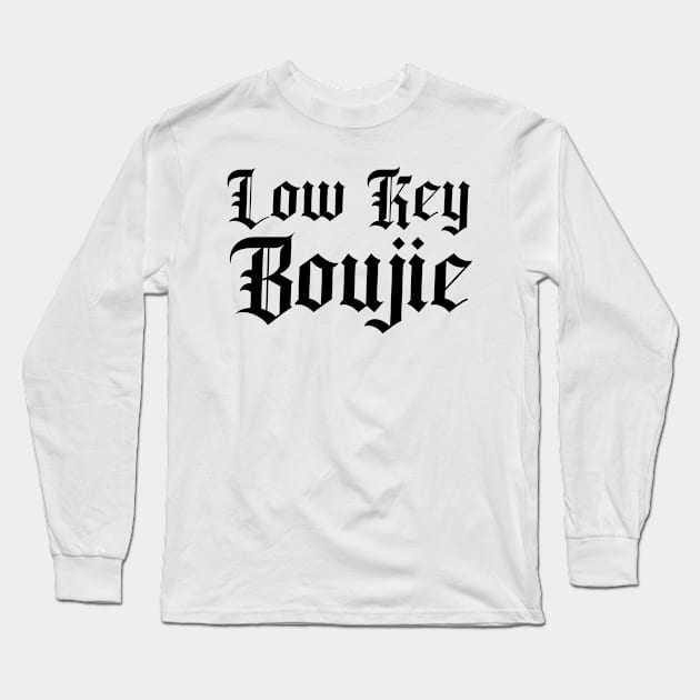 Low Key Boujie Baby Long Sleeve T-Shirt by starbubble